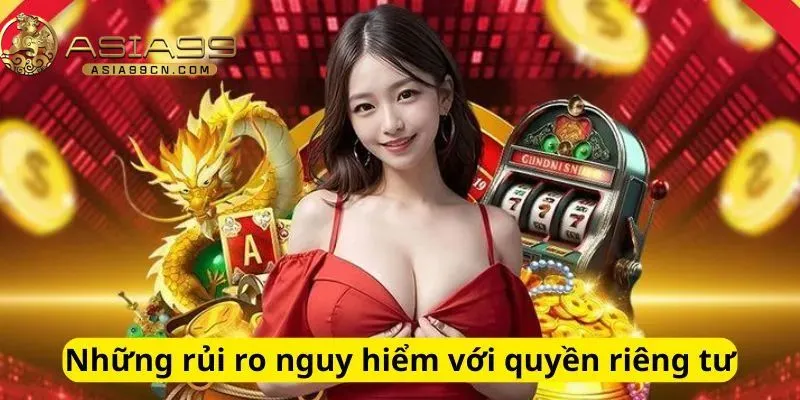 Những rủi ro nguy hiểm